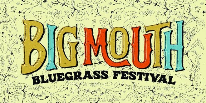 Big Mouth Bluegrass Festival Set For August 17 and 18