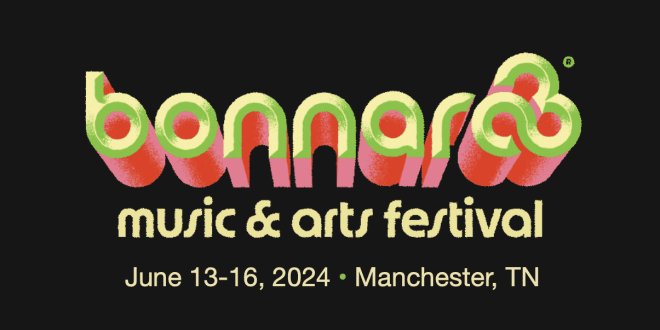 Bonnaroo 2024! June 13-16, 2024, Manchester Farms, TN