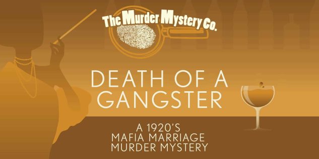 The Murder Mystery Company Presents: “Death of a Gangster” - Nashville, TN