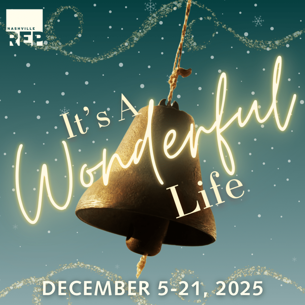 Nashville Repertory Theatre Presents "It's A Wonderful Life"