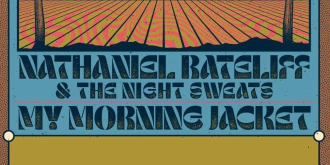 My Morning Jacket, Nathaniel Rateliff & The Night Sweats Coming To Ascend