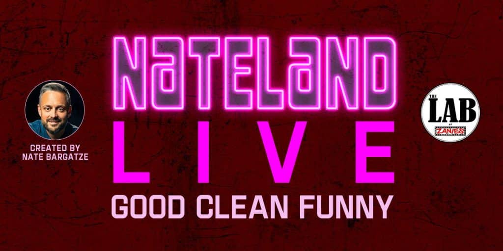 Nateland Live: Good, Clean, Funny, Lab at Zanies Nashville