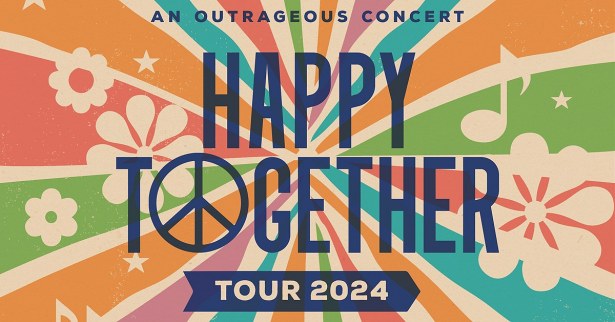 Happy Together Tickets! Ryman Auditorium, Nashville > 8/22/24