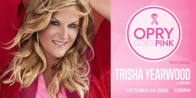 Trisha Yearwood To Flip The Switch For Opry Goes Pink 2022